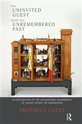 Book cover of The Uninvited Guest from the Unremembered Past by Prophecy Coles