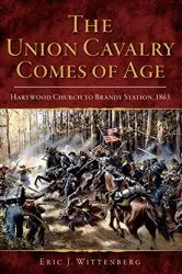 Book cover of The Union Cavalry Comes of Age by Eric J Wittenberg