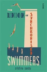 Book cover of The Union of Synchronised Swimmers by Cristina Sandu