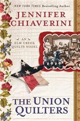 Book cover of The Union Quilters by Jennifer Chiaverini
