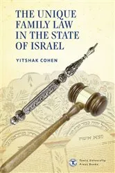 Book cover of The Unique Family Law in the State of Israel by Yitshak Cohen