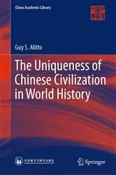 Book cover of The Uniqueness of Chinese Civilization in World History by Guy S. Alitto