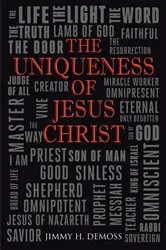 Book cover of The Uniqueness of Jesus Christ by Jimmy H. DeMoss