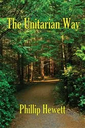 Book cover of The Unitarian Way by Phillip Hewett