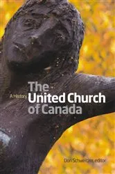 Book cover of The United Church of Canada by Don Schweitzer