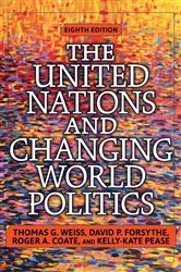 Book cover of The United Nations and Changing World Politics (8th ed.) by Thomas Weiss