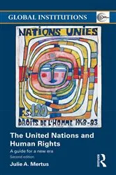 Book cover of The United Nations and Human Rights (2nd ed.) by Julie A Mertus