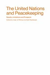 Book cover of The United Nations and Peacekeeping by Indar Jit Rikhye
