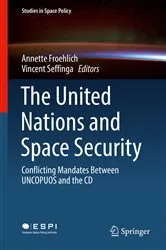 Book cover of The United Nations and Space Security by Annette Froehlich