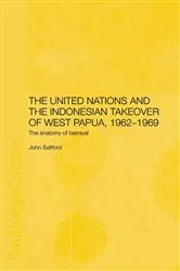 Book cover of The United Nations and the Indonesian Takeover of West Papua, 1962-1969 by John Saltford
