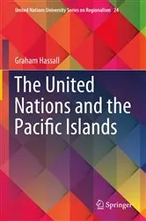 Book cover of The United Nations and the Pacific Islands by Graham Hassall