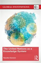 Book cover of The United Nations as a Knowledge System by Nanette Svenson