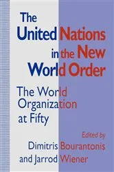 Book cover of The United Nations in the New World Order by Dimitris Bourantonis