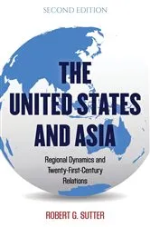 Book cover of The United States and Asia (2nd ed.) by Robert G. Sutter