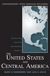 Book cover of The United States and Central America by Mark B. Rosenberg