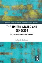 Book cover of The United States and Genocide by Jeffrey Bachman