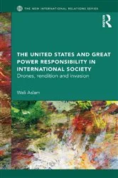 Book cover of The United States and Great Power Responsibility in International Society by Wali Aslam