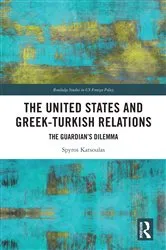 Book cover of The United States and Greek-Turkish Relations by Spyros Katsoulas