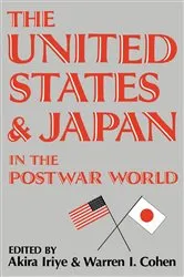 Book cover of The United States and Japan in the Postwar World by Akira Iriye