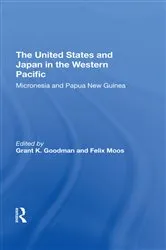 Book cover of The United States And Japan In The Western Pacific by Grant K Goodman
