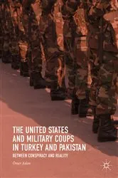 Book cover of The United States and Military Coups in Turkey and Pakistan by Ömer Aslan