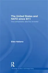 Book cover of The United States and NATO since 9/11 by Ellen Hallams