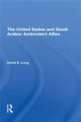 Book cover of The United States And Saudi Arabia by David E. Long