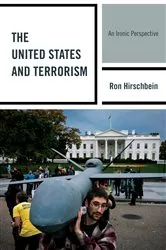 Book cover of The United States and Terrorism by Ron Hirschbein