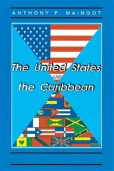 Book cover of The United States And The Caribbean by Anthony Maingot