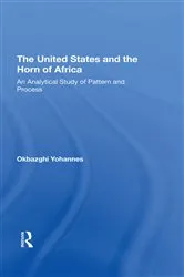 Book cover of The United States And The Horn Of Africa by Okbazghi Yohannes