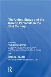 Book cover of The United States and the Korean Peninsula in the 21st Century by Tae-Hwan Kwak