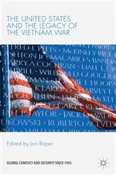 Book cover of The United States and the Legacy of the Vietnam War by J. Roper