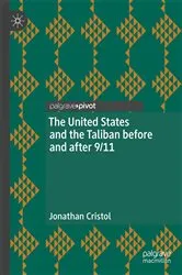 Book cover of The United States and the Taliban before and after 9/11 by Jonathan Cristol