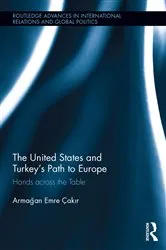 Book cover of The United States and Turkey's Path to Europe by Armağan Emre Çakır