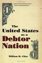 Book cover of The United States as a Debtor Nation by William Cline