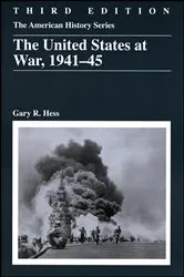 Book cover of The United States at War, 1941 - 1945 (3rd ed.) by Gary R. Hess