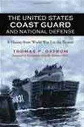 Book cover of The United States Coast Guard and National Defense by Thomas P. Ostrom