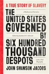 Book cover of The United States Governed by Six Hundred Thousand Despots by John Swanson Jacobs