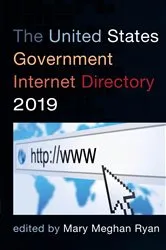 Book cover of The United States Government Internet Directory 2019 by Mary Meghan Ryan