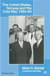 Book cover of The United States, Norway and the Cold War, 1954–60 by Mats R Berdal