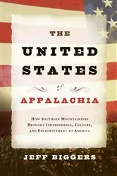 Book cover of The United States of Appalachia by Jeff Biggers
