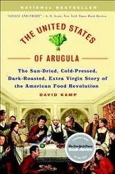Book cover of The United States of Arugula by David Kamp