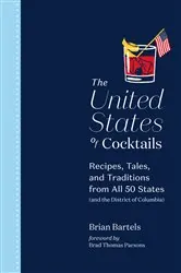 Book cover of The United States of Cocktails by Brian Bartels