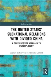 Book cover of The United States’ Subnational Relations with Divided China by Czeslaw Tubilewicz