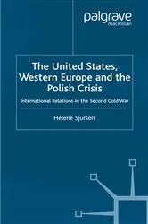 Book cover of The United States, Western Europe and the Polish Crisis by H. Sjursen