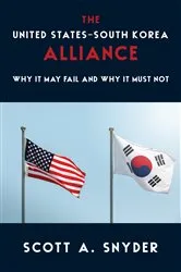 Book cover of The United States–South Korea Alliance by Scott A. Snyder