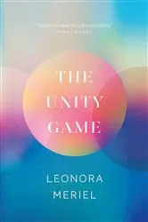 Book cover of The Unity Game (2nd ed.) by Leonora Meriel