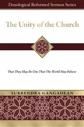 Book cover of The Unity of the Church by Surrendra Gangadean