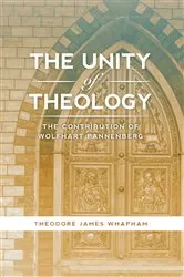 Book cover of The Unity of Theology by Theodore James Whapham