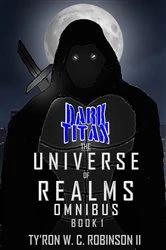 Book cover of The Universe of Realms Omnibus by Ty'Ron W. C. Robinson II